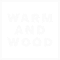 warm and wood logo